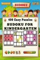 Sudoku for Kindergarten: 400 Easy Sudoku Puzzles for Kids, 4x4 Sudoku, Very Easy Sudoku for Children, 400 Easy Sudoku for Kindergarten Children B08PX7K3KD Book Cover
