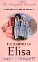 Journey of Elisa: From Switzerland to America 0781432863 Book Cover