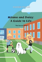 Milana and Daisy: A Guide to Life - The Soccer Dream B0GX31Y3QL Book Cover