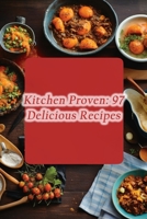 Kitchen Proven: 97 Delicious Recipes B0CL5365WY Book Cover