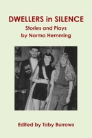 Dwellers in Silence: Stories and Plays by Norma Hemming 1446140016 Book Cover