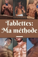 TABLETTES DE CHOCOLAT, MA MÉTHODE: Un ventre plat et de beaux abdos pour hommes et femmes B09FS8D8S4 Book Cover