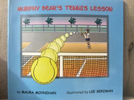 Murphy Bear's Tennis Lesson 0615205631 Book Cover