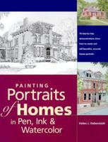 Painting Portraits of Homes in Pen, Ink & Watercolor 0891349545 Book Cover