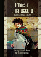 Echoes of Chiaroscuro: Unspoken Stories of Light 1036459675 Book Cover