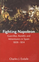 Fighting Napoleon 0300101120 Book Cover