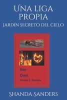 A League of Her Own: Heaven's Secret Garden 1799161900 Book Cover