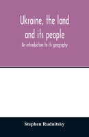 Ukraine, the land and its people; an introduction to its geography 9354013341 Book Cover