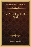 The Psychology Of The Mind 1162842075 Book Cover