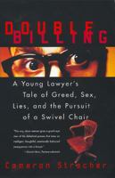 Double Billing: A Young Lawyer's Tale Of Greed, Sex, Lies, And The Pursuit Of A Swivel Chair 0688147593 Book Cover