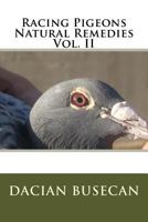 Racing Pigeons Natural Remedies Vol. II 1534976760 Book Cover