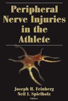 Peripheral Nerve Injuries in the Athlete 0736044906 Book Cover