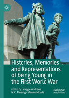 Histories, Memories and Representations of being Young in the First World War 3030499383 Book Cover