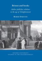 Brissot and books: Author-publisher relations in the age of Enlightenment (Oxford University Studies in the Enlightenment, 2026:09) 1805969609 Book Cover