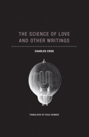 The Science of Love and Other Writings 1939663954 Book Cover