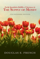 Early Speculative Bubbles & Increases In The Supply of Money: 4th Expanded Edition B0CTD353B6 Book Cover