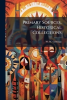Primary Sources, Historical Collections 1024301621 Book Cover