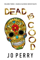 Dead Is Good 1914475232 Book Cover