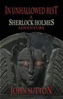 In Unhallowed Rest - A Sherlock Holmes Adventure 1787051773 Book Cover