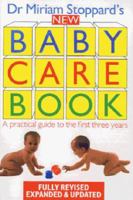 New Babycare Book: A Practical Guide to the First Three Years (Dorling Kindersley Health Care) 0756626722 Book Cover