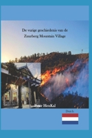 De vurige geschiedenis van de Zuurberg Mountain Village (Dutch Edition) B0GYCX9V8S Book Cover