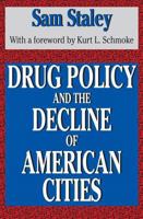 Drug Policy and the Decline of American Cities 1560007184 Book Cover