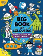 Big Book of Colouring for Boys: Children Ages 4+ (Big Books of Colouring B0CKGWY588 Book Cover