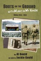Boots on the Ground with Music in My Hands 1935089455 Book Cover