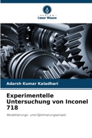 Experimentelle Untersuchung von Inconel 718: Modellierungs- und Optimierungsansatz 6205975793 Book Cover