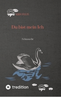 Du bist mein Ich: Sehnsucht (German Edition) 3347150562 Book Cover