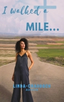 I walked a MILE... B0BMTB4KDQ Book Cover
