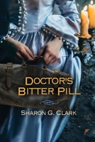 Doctor's Bitter Pill 1619294605 Book Cover