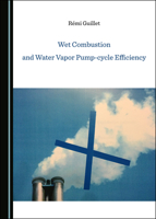 Wet Combustion and Water Vapor Pump-cycle Efficiency 1527539024 Book Cover