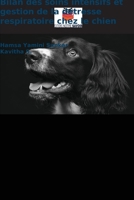 Bilan des soins intensifs et gestion de la détresse respiratoire chez le chien 6205301865 Book Cover