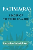 Fatima (RA): Leader of The Women of Jannah B0CS8SX6VQ Book Cover