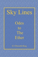 Sky Lines: Odes to The Ether B0BGXQM75C Book Cover