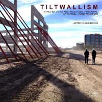 Tiltwallism: Potential of Tilt Wall 1864705752 Book Cover