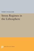 Stress Regimes in the Lithosphere 0691085552 Book Cover