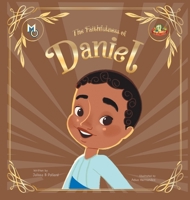 The Faithfulness of Daniel 1626765081 Book Cover