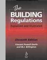 The Building Regulations: Explained & Illustrated 0632050691 Book Cover