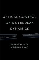 Optical Control of Molecular Dynamics 0471354236 Book Cover