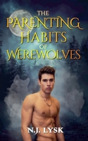 The Parenting Habits of Werewolves B08TZHBSR8 Book Cover