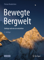 Bewegte Bergwelt: Gebirge Und Wie Sie Entstehen 3827427533 Book Cover