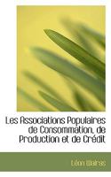 Les Associations Populaires de Consommation, de Production et de Crédit 1017902968 Book Cover