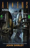 Aliens: Steel Egg 1595821147 Book Cover