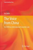 The Voice from China: An CHEN on International Economic Law 3642408168 Book Cover