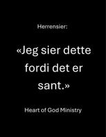 Herren sier: «Jeg sier dette fordi det er sant.» (Norwegian Bokmal Edition) 1970785373 Book Cover