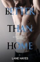 Better Than Home: A Better Than Good Novella (Better Than Stories) B09XZVN294 Book Cover