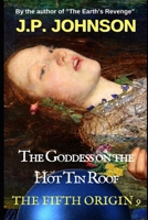 THE GODDESS ON THE HOT TIN ROOF (THE FIFTH ORIGIN) B0FH7JYF7J Book Cover