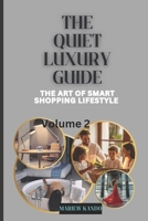 The Quiet Luxury Guide: The Art of Smart Shopping B0DR7V3FD2 Book Cover